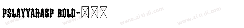 pslayyarasp bold字体转换